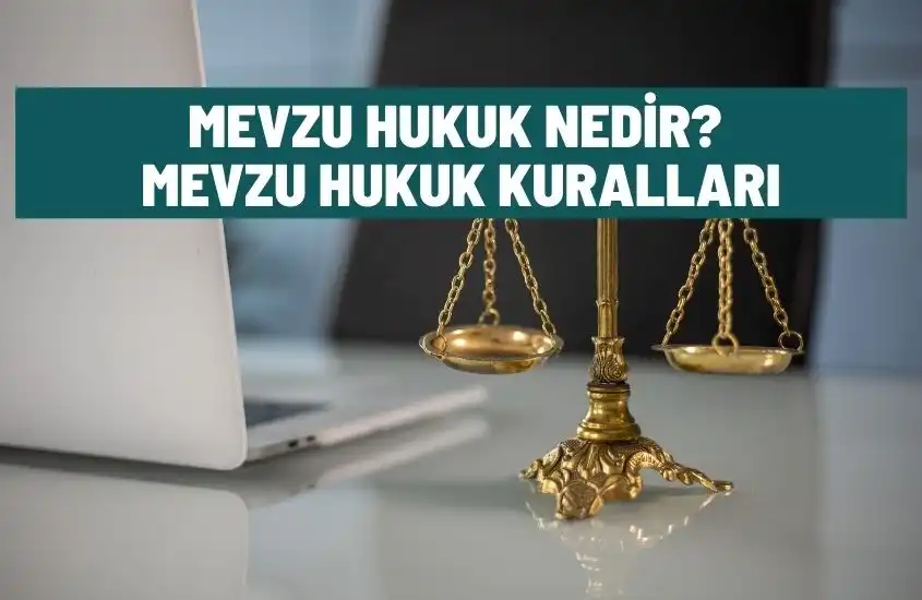 Mevzu Hukuk Nedir? Neyi İfade Eder? Kuralları Nelerdir?