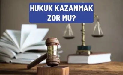 hukuk kazanmak zor mu