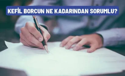 kefil borcun ne kadarindan sorumlu