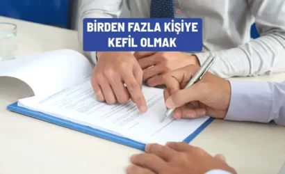 birden fazla kisiye kefil olmak