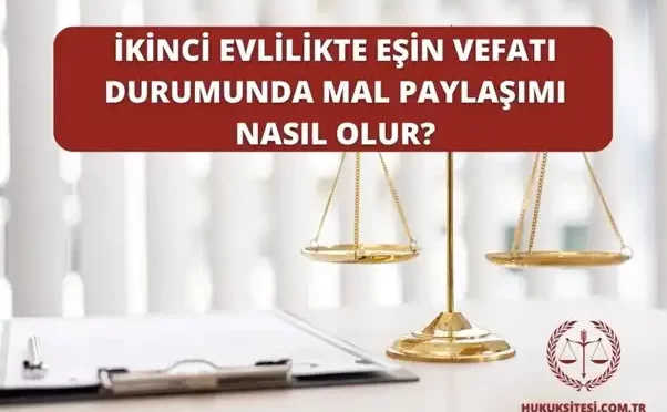 ikinci evlilikte esin vefati durumunda mal paylasimi