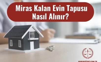 miras kalan evin tapusu nasil ailinir