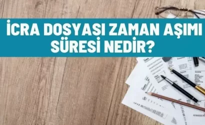 icra dosyasi zaman asimi suresi nedir