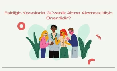 esitligin yasalarla guvence altina alinmasi nicin onemlidir