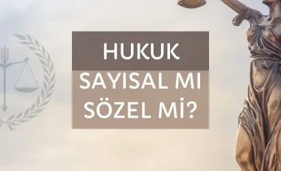 hukuk sayisal mi sozel mi