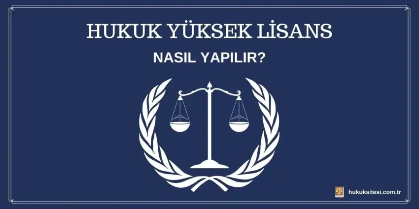 Hukuk Yüksek Lisans Programları: Avantajlar ve Başvuru Süreçleri